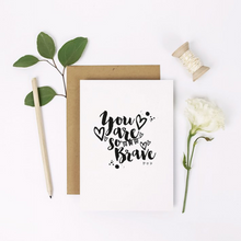 Load image into Gallery viewer, You are so Brave Card
